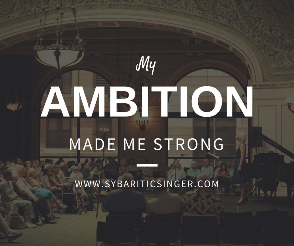 My Ambition Made Me Strong | Sybaritic Singer