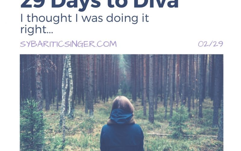 29 Days to Diva | Sybaritic Singer | sybariticsinger.com | #29DTD