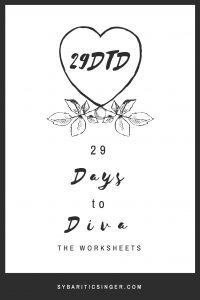 29 Days to Diva: The Worksheets | 29DTD | The Sybaritic Singer | sybariticsinger.com
