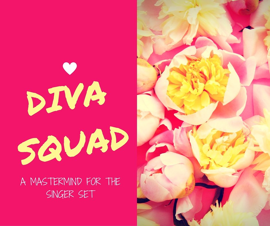 Diva Squad | A Mastermind for the Singer Set | Sybaritic Singer | www.sybariticsinger.com
