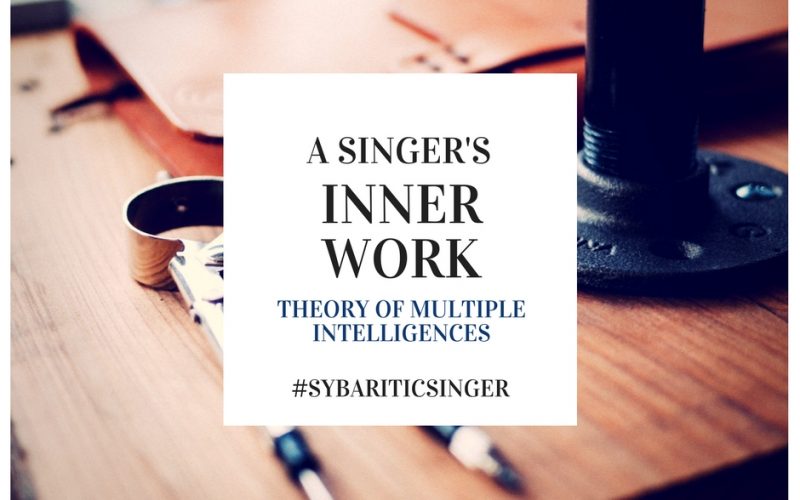 A Singer's Inner Work | Multiple Intelligences | Sybaritic Singer
