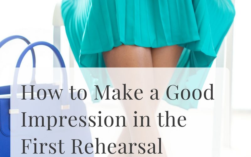 How to Make a Good Impression in the First Rehearsal | Sybaritic Singer