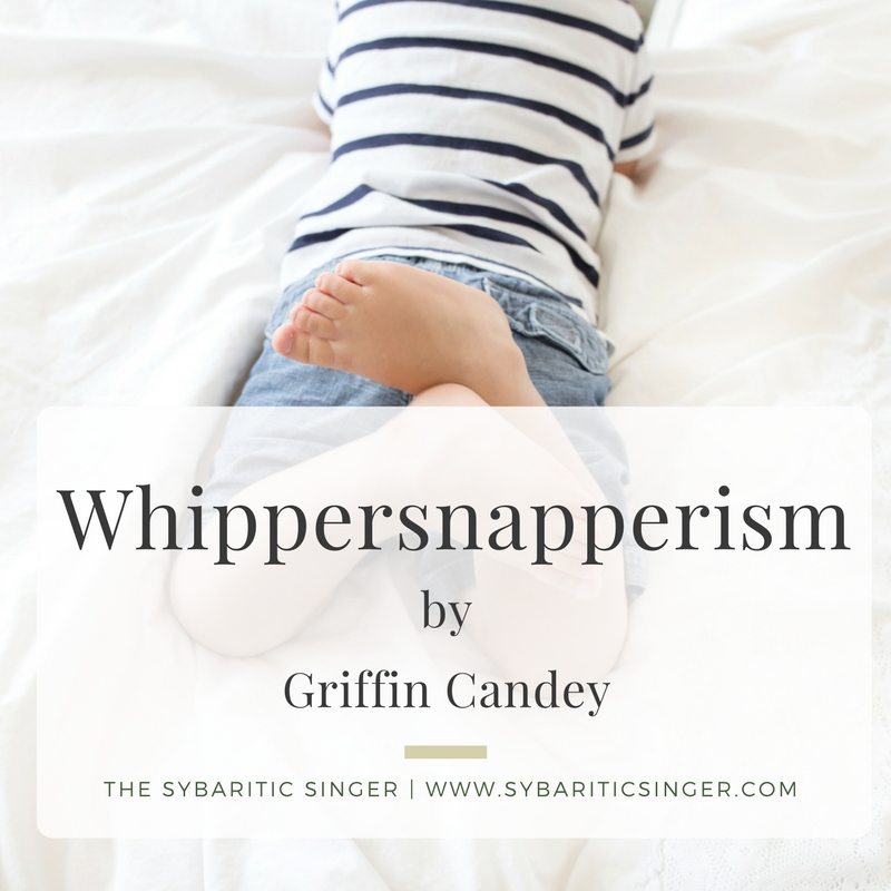 Whippersnapperism | Griffin Candey | Guest | Sybaritic Singer